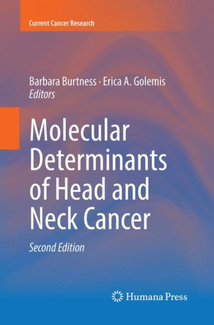 Book cover of: Molecular Determinants of Head and Neck Cancer. By: Barbara Burtness