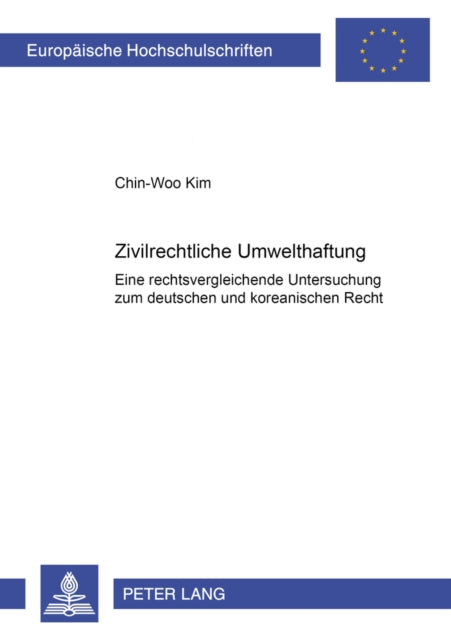 Book cover of: Zivilrechtliche Umwelthaftung. By: Chin-Woo Kim