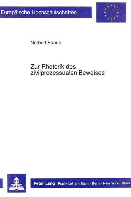 Book cover of: Zur Rhetorik des zivilprozessualen Beweises