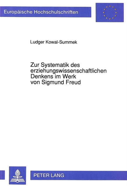Book cover of: Zur Systematik des erziehungswissenschaftlichen Denkens im Werk von Sigmund Freud