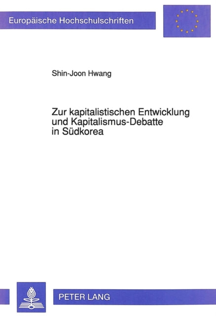Book cover of: Zur kapitalistischen Entwicklung und Kapitalismus-Debatte in Suedkorea