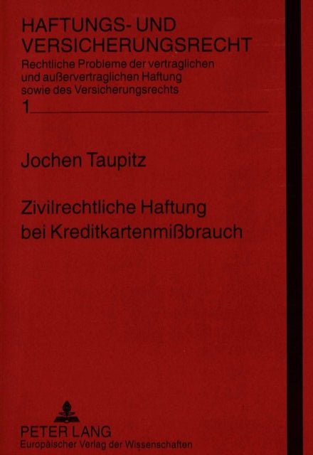 Book cover of: Zivilrechtliche Haftung bei Kreditkartenmibrauch. By: Jochen Taupitz