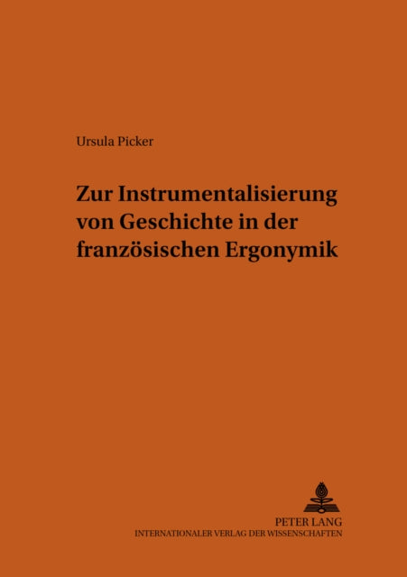 Book cover of: Zur Instrumentalisierung von Geschichte in der franzoesischen Ergonymik