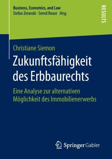 Book cover of: Zukunftsfahigkeit des Erbbaurechts. By: Christiane Siemon