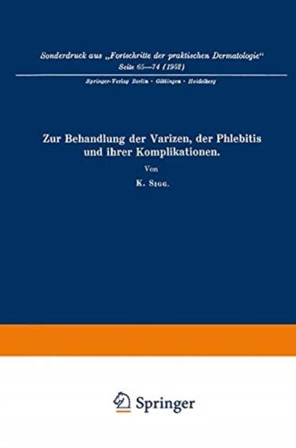 Book cover of: Zur Behandlung der Varizen, der Phlebitis und ihrer Komplikationen. By: Karl Sigg