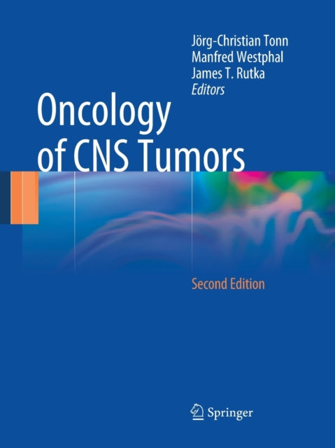 Book cover of: Oncology of CNS Tumors. By: Jörg-Christian Tonn