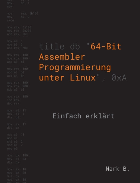 Book cover of: 64-Bit Assembler Programmierung unter Linux