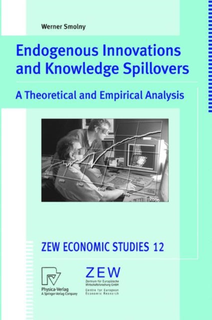 Book cover of: Endogenous Innovations and Knowledge Spillovers. By: Werner Smolny