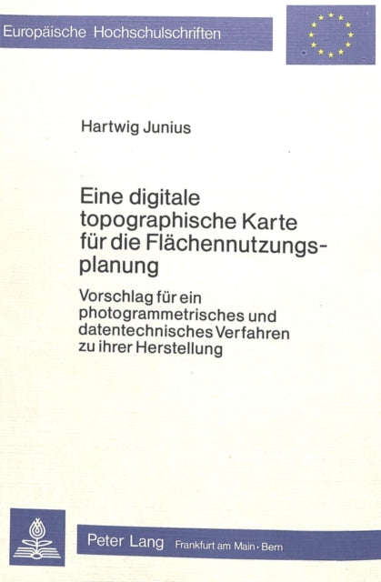 Book cover of: Eine digitale topographische Karte fuer die Flaechennutzungsplanung