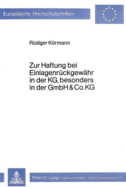 Book cover of: Zur Haftung bei Einlagenrueckgewaehr in der KG, besonders in der GmbH & Co. KG