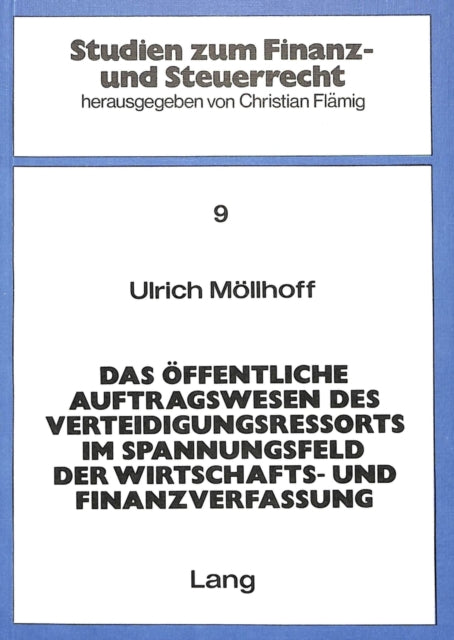 Book cover of: Das oeffentliche Auftragswesen des Verteidigungsressorts im Spannungsfeld der Wirtschafts- und Finanzverfassung