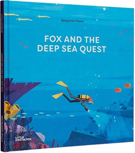 Book cover of: Fox and the Deep Sea Quest. By: Benjamin Flouw