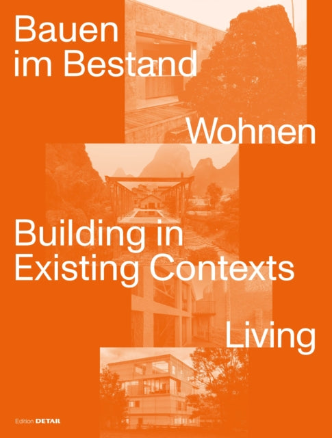Book cover of: Bauen Im Bestand. Wohnen / Building in Existing Contexts. Living. By: Sandra Hofmeister