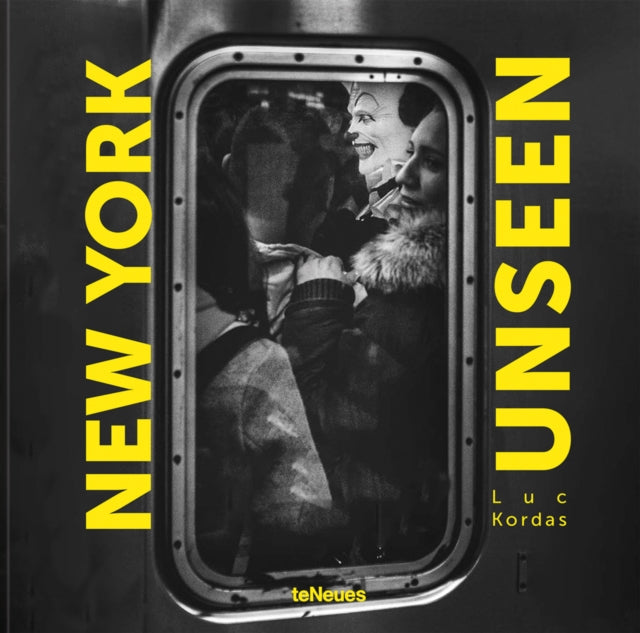 Book cover of: New York Unseen. By: KORDAS