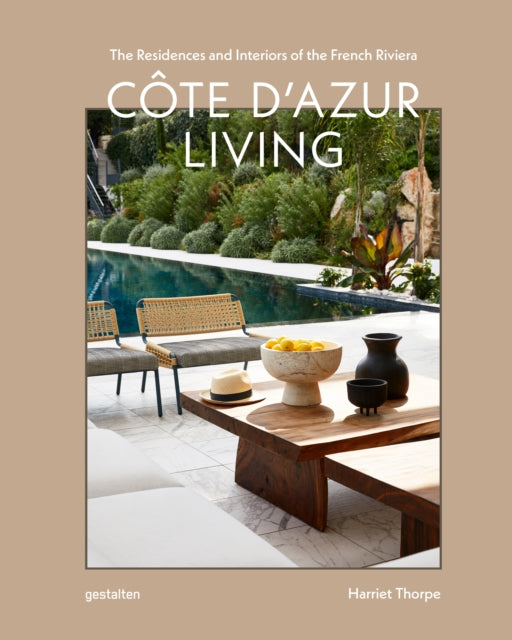 Cote d'Azur Living, The Residences and Interiors of the French Riviera 9783967041781 gestalten