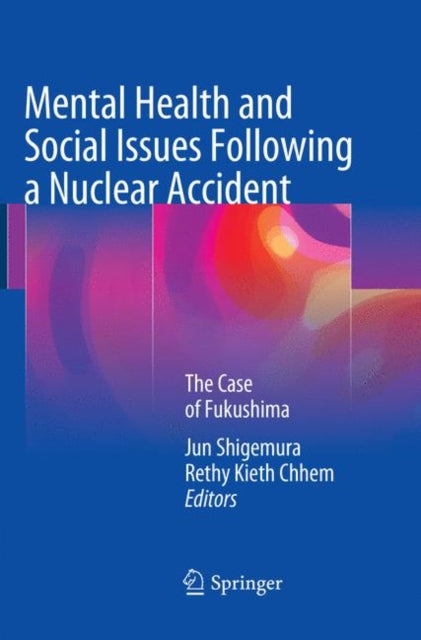 Book cover of: Mental Health and Social Issues Following a Nuclear Accident. By: Jun Shigemura