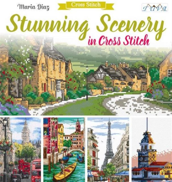 Book cover of: Stunning Scenery in Cross Stitch. By: Maria Diaz