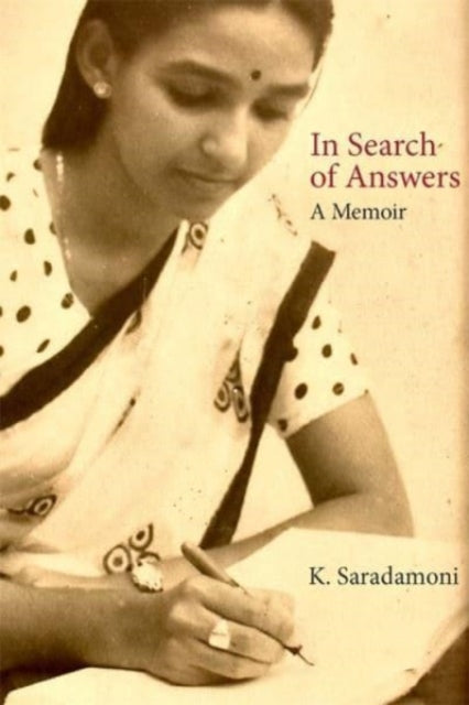 Book cover of: In Search of Answers – A Memoir. By: K. Saradamoni