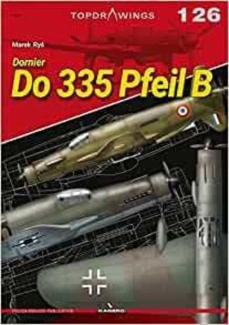 Book cover of: Dornier Do 335 Pfeil B. By: Marek Ryś
