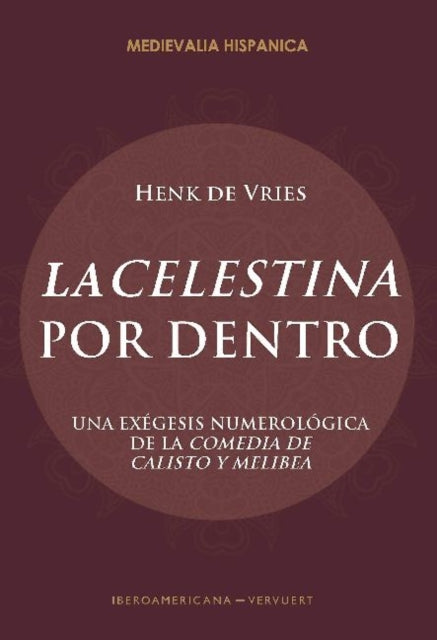 Book cover of: "La Celestina" Por Dentro. By: Henk de Vries