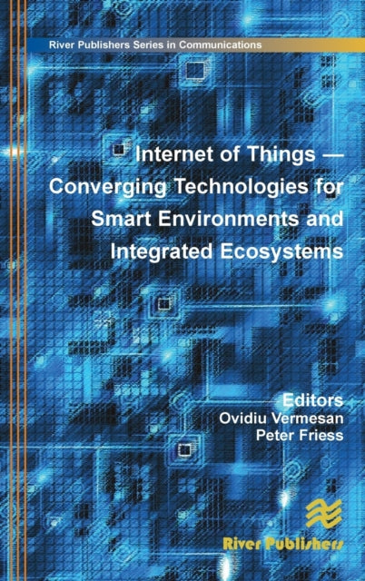 Book cover of: Internet of Things. By: Ovidiu Vermesan