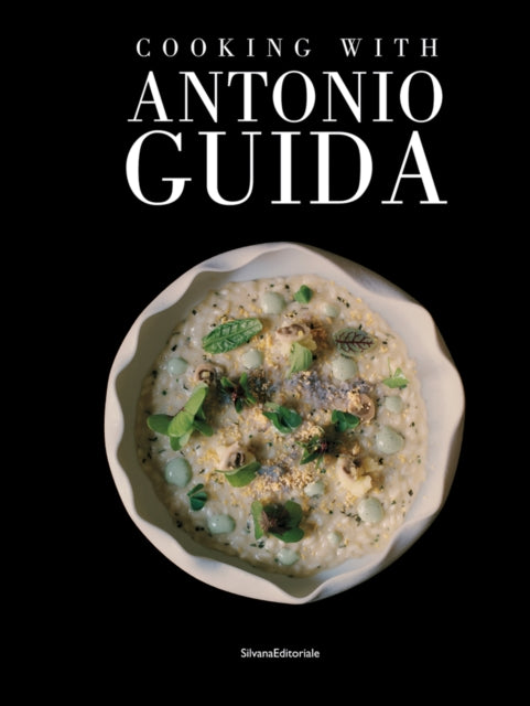 Book cover of: Cooking with Antonio Guida. By: Antonio Guida