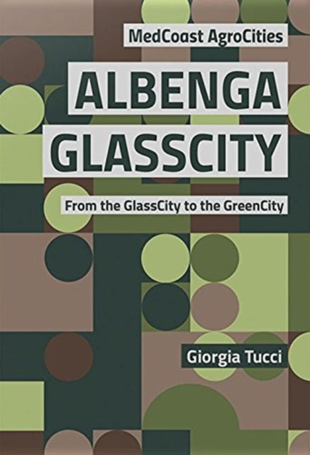 Book cover of: Albenga GlassCity. By: Giorgia Tucci