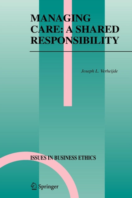 Book cover of: Managing Care: A Shared Responsibility. By: Joseph L. Verheijde