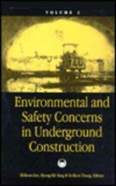 Book cover of: Environmental & Safety Concerns in Underground Construction, volume 2. By: Lee