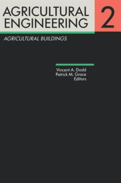 Book cover of: Agricultural Engineering Volume 2: Agricultural Buildings. By: Dodd