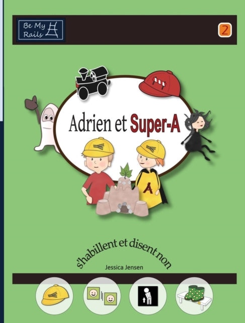 Book cover of: Adrien et Super-A s'habillent et disent non