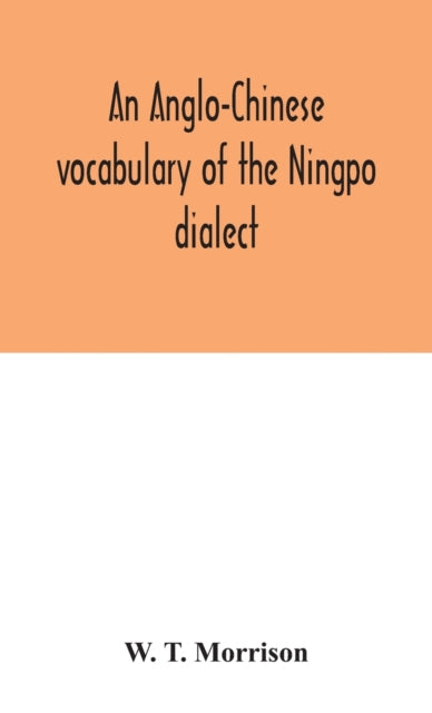 Book cover of: Anglo-Chinese vocabulary of the Ningpo dialect
