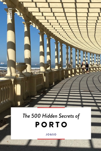 Book cover of: 500 Hidden Secrets of Porto. By: JO&SO