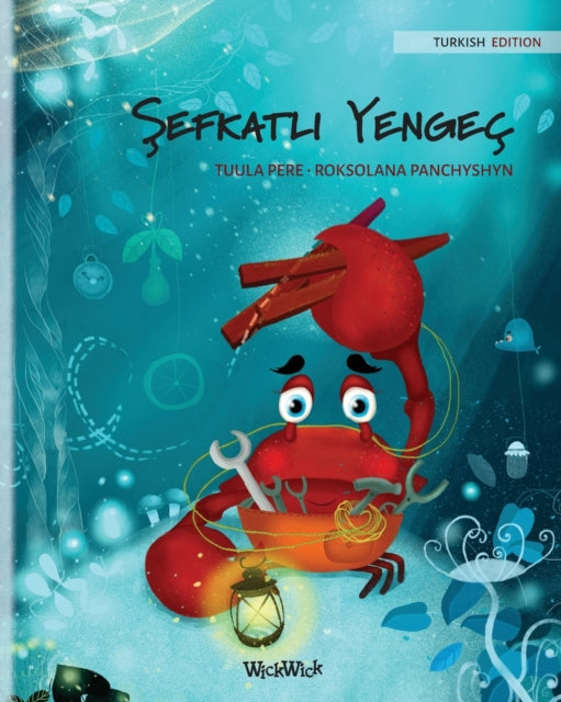 Book cover of: Şefkatli Yengec (Turkish Edition of The Caring Crab)