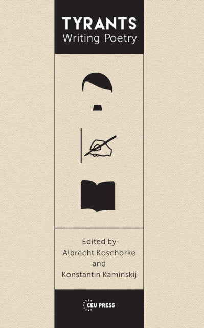 Book cover of: Tyrants Writing Poetry. By: Albrecht Koschorke