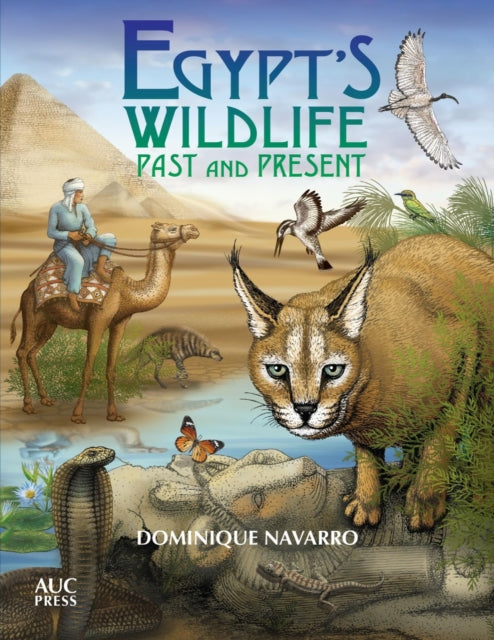 Book cover of: Egypt's Wildlife. By: Dominique Navarro