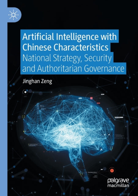 Book cover of: Artificial Intelligence with Chinese Characteristics. By: Jinghan Zeng