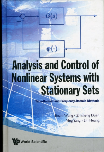 Book cover of: Analysis And Control Of Nonlinear Systems With Stationary Sets: Time-domain And Frequency-domain Methods