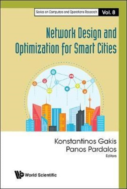 Book cover of: Network Design And Optimization For Smart Cities. By: Konstantinos Gakis