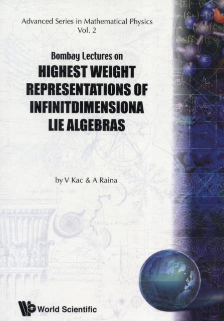 Book cover of: Bombay Lectures On Highest Weight Representations Of Infinite Dimensional Lie Algebra. By: V. Vac