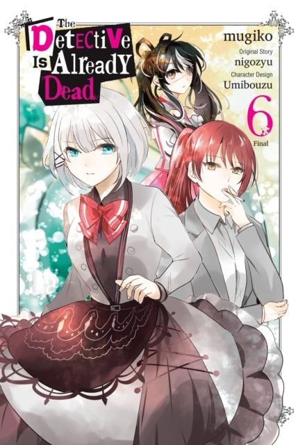 Book cover of: Detective Is Already Dead, Vol. 6 (manga). By: nigozyu