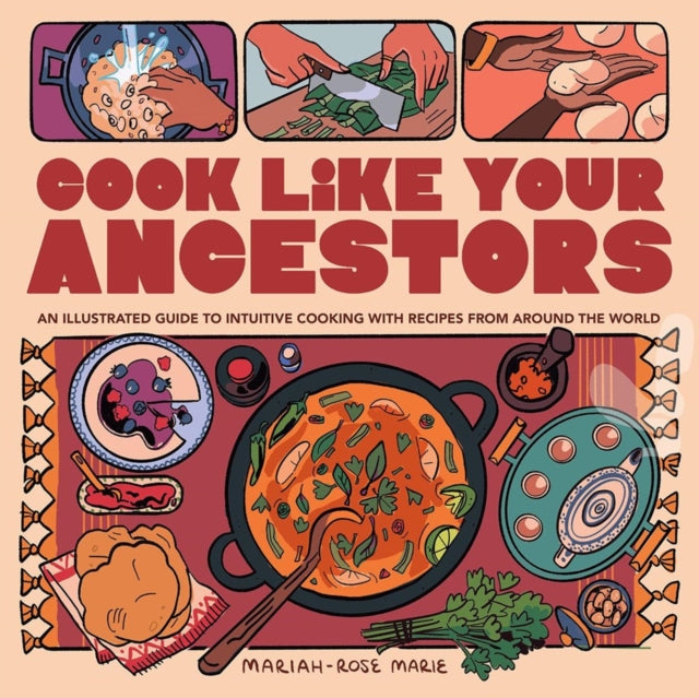Book cover of: Cook Like Your Ancestors. By: Mariah-Rose Marie