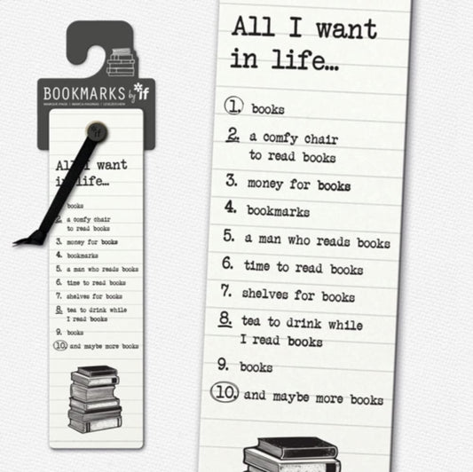 Book cover of: Literary Bookmarks - All I Want In Life...