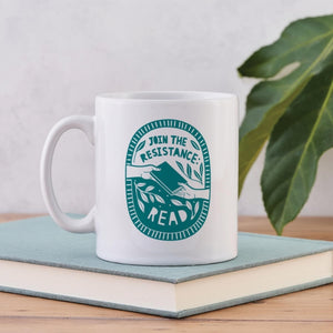 Join the Resistance. Read. - Literary Mug