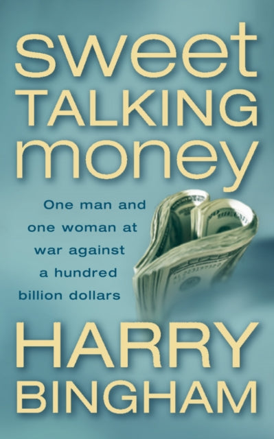 Book cover of: Sweet Talking Money. By: Harry Bingham