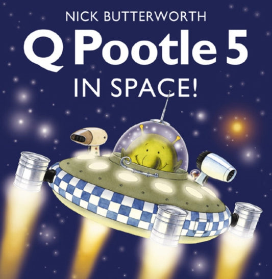 Book cover of: Q Pootle 5 in Space. By: Nick Butterworth