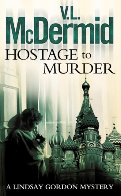 Book cover of: Hostage to Murder. By: Val McDermid
