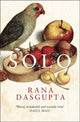 Book cover of: Solo. By: RANA DASGUPTA
