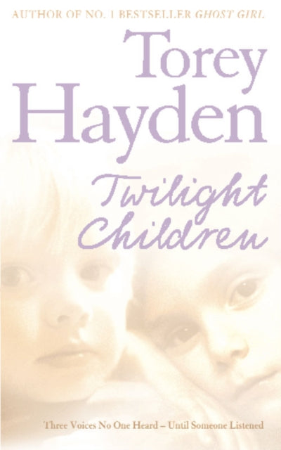 Book cover of: Twilight Children. By: Torey L. Hayden