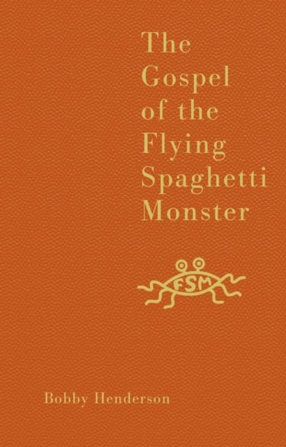 Gospel of the Flying Spaghetti Monster 9780007231607 Bobby Henderson